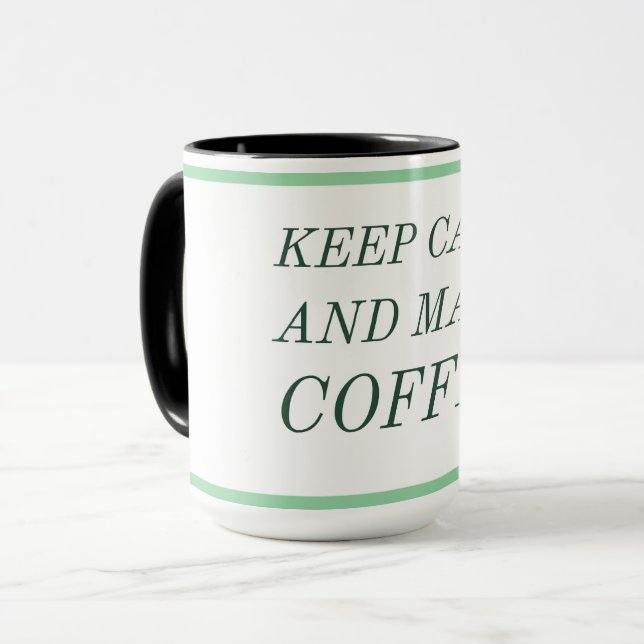 Coffee Lover Gift Mug – Keep Calm and Make Coffee (Front Left)