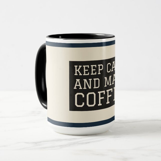 Coffee Lover Gift Mug – Keep Calm and Make Coffee (Front Left)