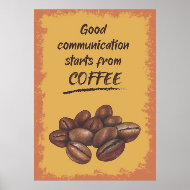 Coffee Lover Good Communication Starts From Coffee Poster (Front)