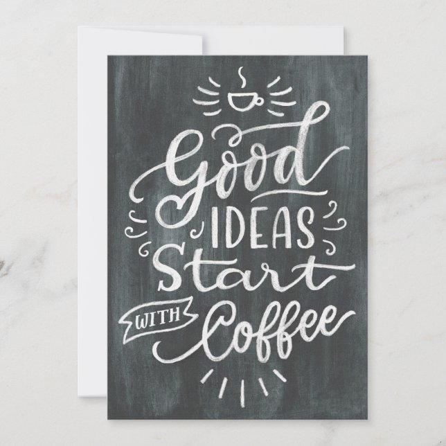 Coffee Lover Good Ideas Start With Coffee Invitation (Front)