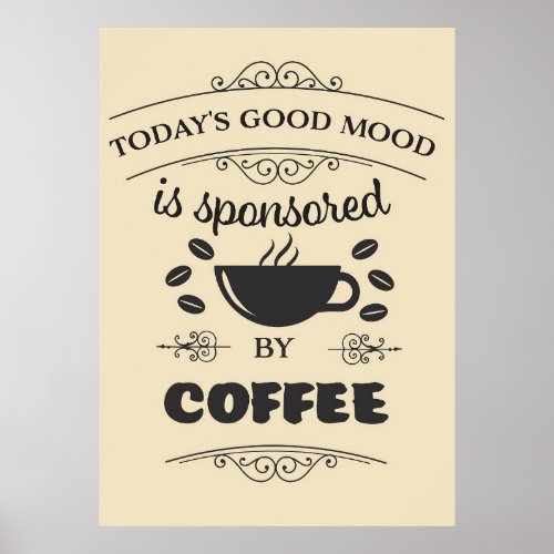 Coffee Lover Good Mood Is Sponsored By Coffee Poster