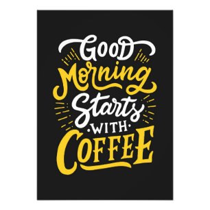 Coffee Lover Good Morning Starts With Coffee Photo Print
