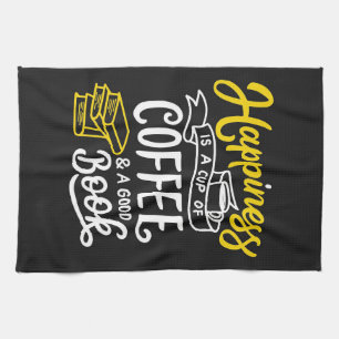 Coffee Lover Happiness Is A Cup Of Coffee Kitchen Towel
