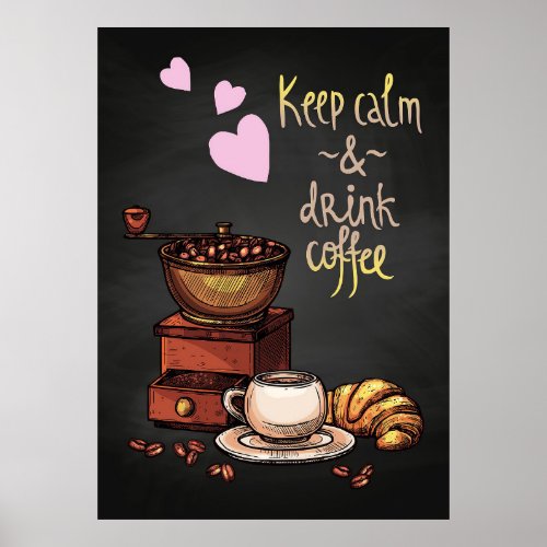 Coffee Lover Keep Calm And Drink Coffee Poster