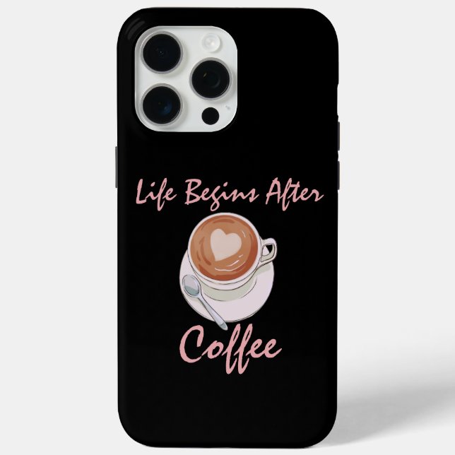 Coffee Lover Life Begins After Coffee Case-Mate iPhone Case (Back)