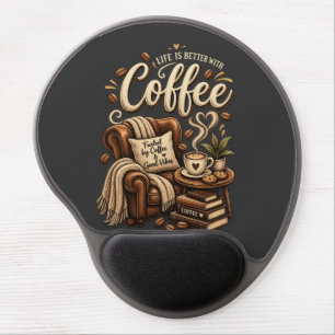 Coffee Lover – Life Is Better With Coffee Gel Mouse Pad