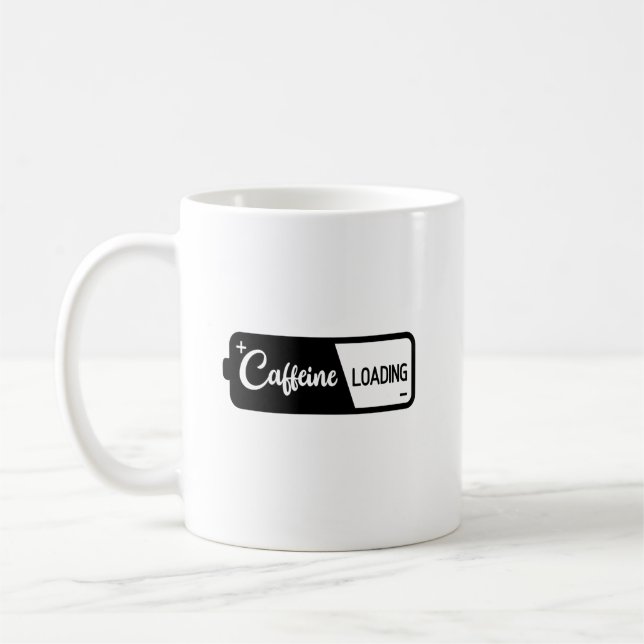 coffee lover quote:coffee loading mug (Left)
