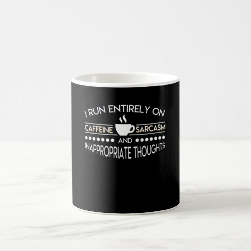 Coffee Lover Run Entirely Caffeine Sarcasm Coffee Mug