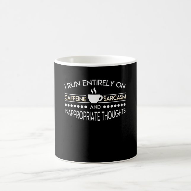 Coffee Lover Run Entirely Caffeine Sarcasm Coffee Mug (Center)