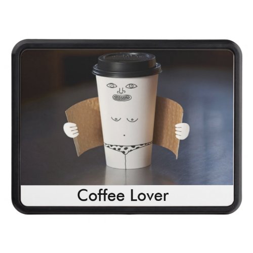 Coffee Lover  Tow Hitch cover