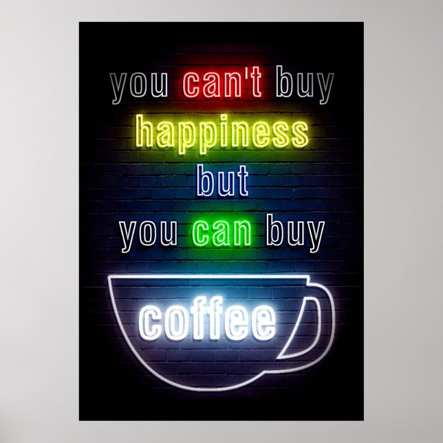 Coffee Lover You Can Buy Coffee Poster (Front)