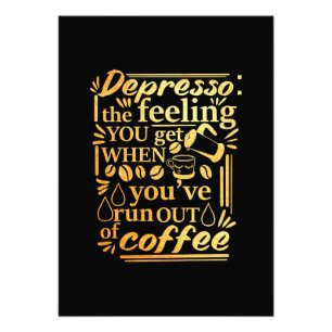 Coffee Lover You Have Run Out Coffee Photo Print