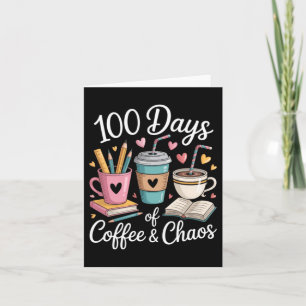 Coffee Lovers Cute Teacher 100th Day Of School Card