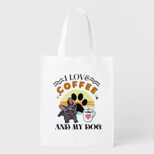 Coffee Lovers - I Love Coffee And My Dog Grocery Bag