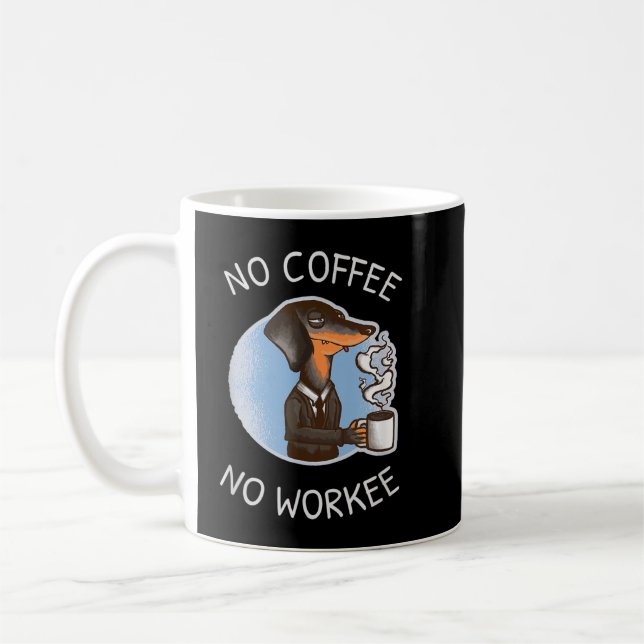 Coffee lovers no coffee no workee saying  mug (Left)