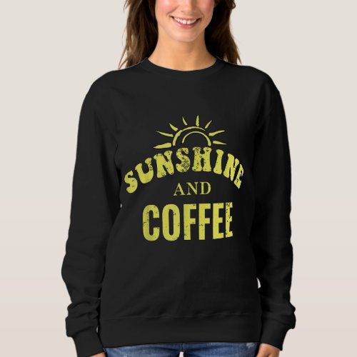 Coffee Lovers Sunshine and Coffee Retro Style Moth Sweatshirt