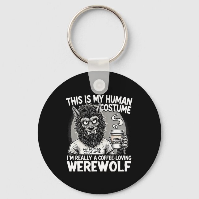 Coffee-loving Werewolf Human Costume Funny Hallowe Keychain (Front)