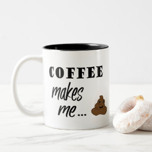 Coffee make me poop word art mug