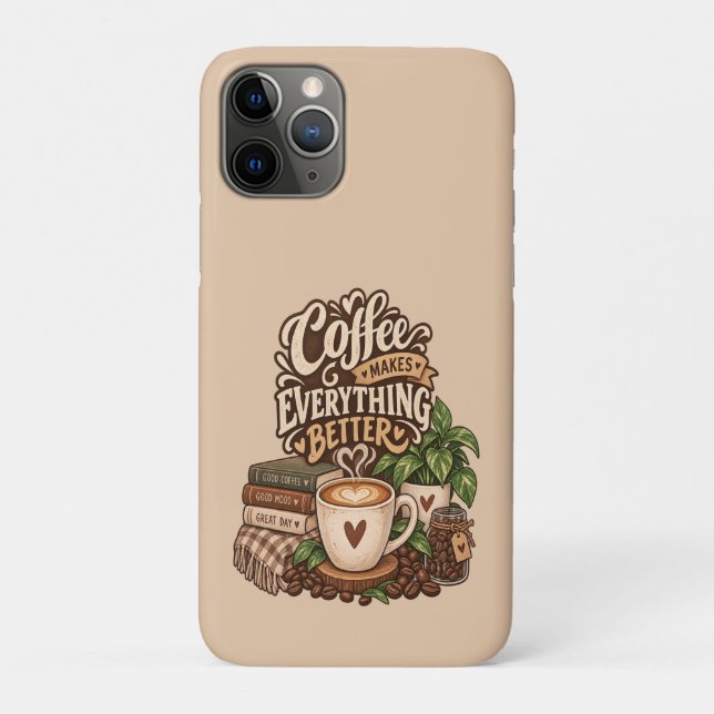 Coffee Makes Everything Better – Cozy Coffee Lover Case-Mate iPhone Case (Back)