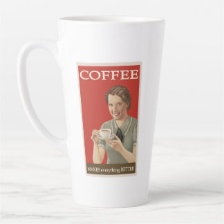 coffee makes EVERYTHING better Latte Mug