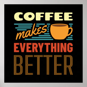 Coffee Makes Everything Vintage Funny Message Poster