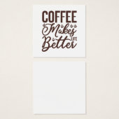 Coffee Makes Life Better (Front & Back)