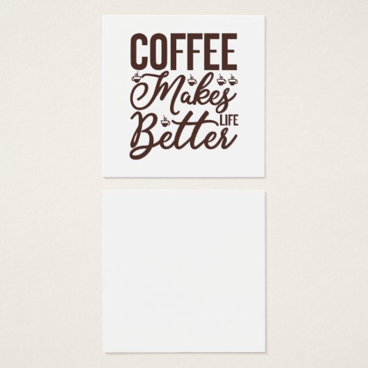 Coffee Makes Life Better (Front & Back)