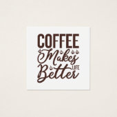 Coffee Makes Life Better (Front)