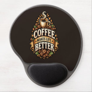 Coffee Makes Life Better – Coffee Lover Vintage Gel Mouse Pad
