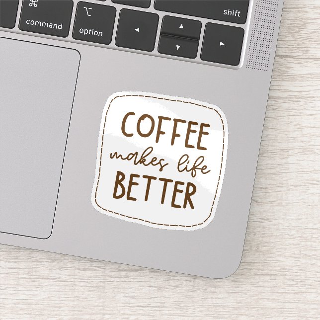 Coffee Makes Life Better Sticker (Detail)