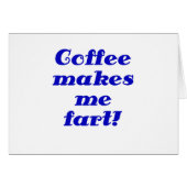 Coffee Makes me Fart (Front Horizontal)