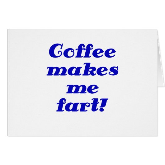 Coffee Makes me Fart Cards (Front Horizontal)