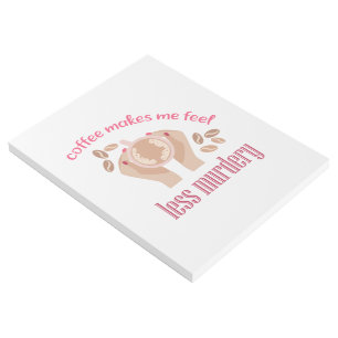 Coffee makes me feel less murdery funny quote gallery wrap