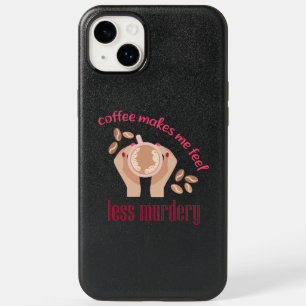 Coffee makes me feel less murdery funny quote OtterBox iPhone 14 plus case