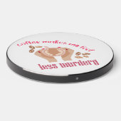 Coffee makes me feel less murdery funny quote wireless charger (Front 2)