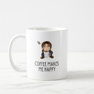 Coffee Makes Me Happy Coffee Mug
