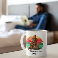 Coffee Makes Me Poop Bigfoot Sasquatch Funny