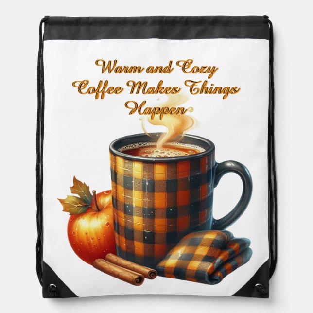 Coffee Makes Things Happen Drawstring Bag (Front)