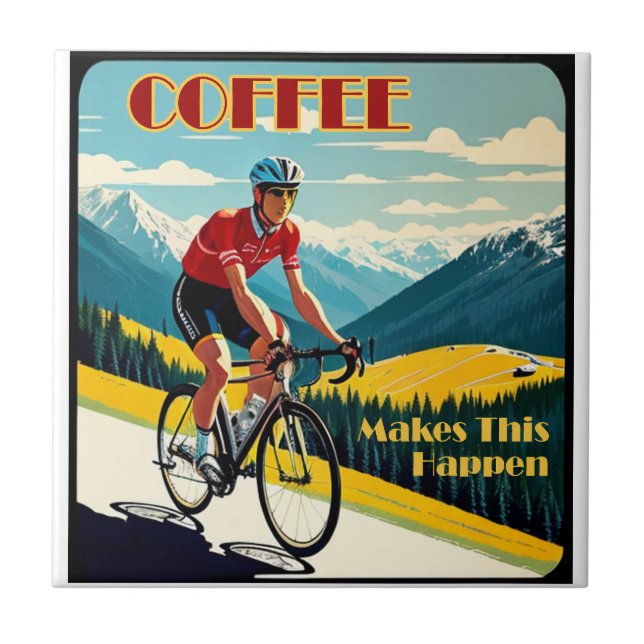 Coffee Makes This Happen Cycling Ceramic Tile (Front)