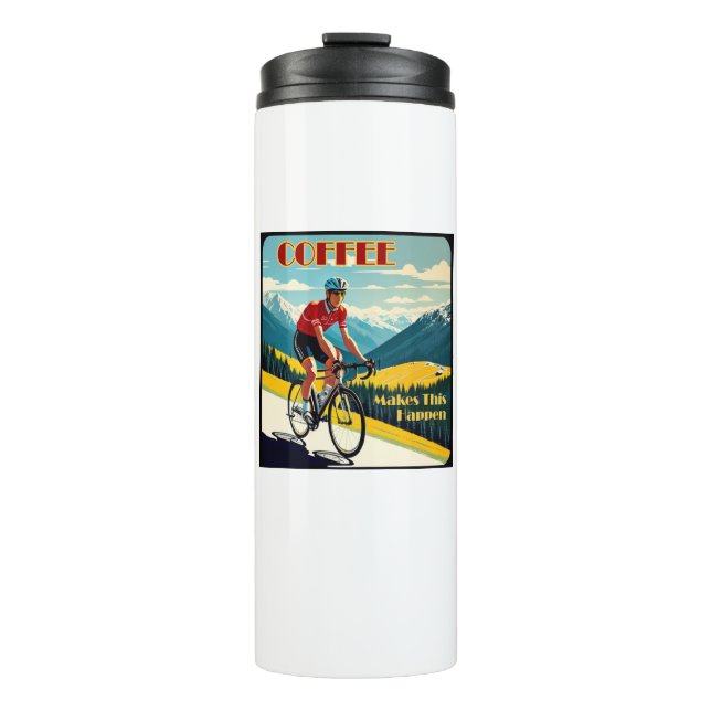 Coffee Makes This Happen Cycling Thermal Tumbler (Front)