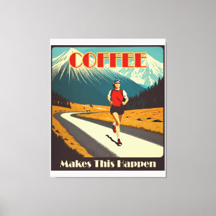 Coffee Makes This Happen Running Canvas Print