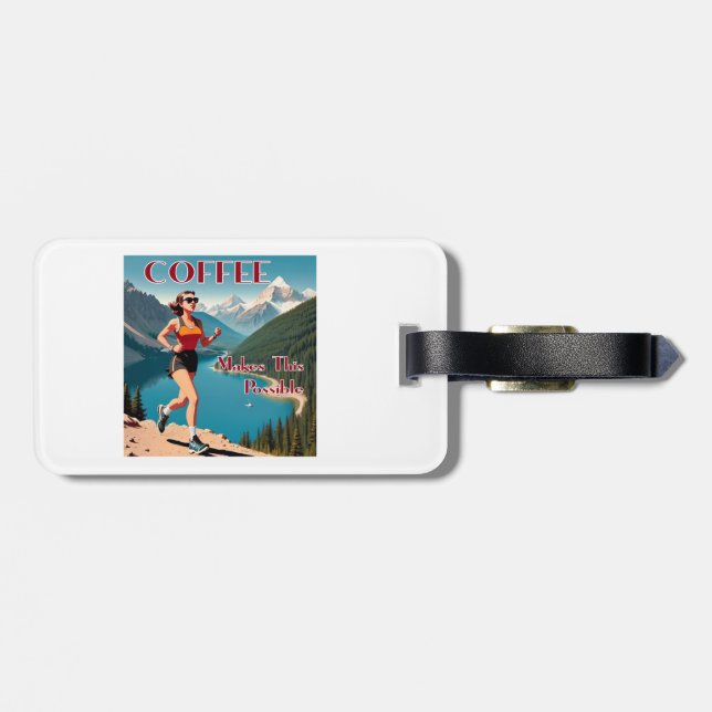 Coffee Makes This Possible Running Luggage Tag (Back Horizontal)