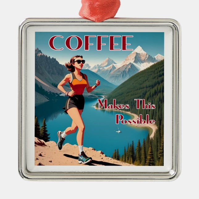 Coffee Makes This Possible Running Metal Ornament (Front)