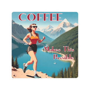 Coffee Makes This Possible Running Metal Print