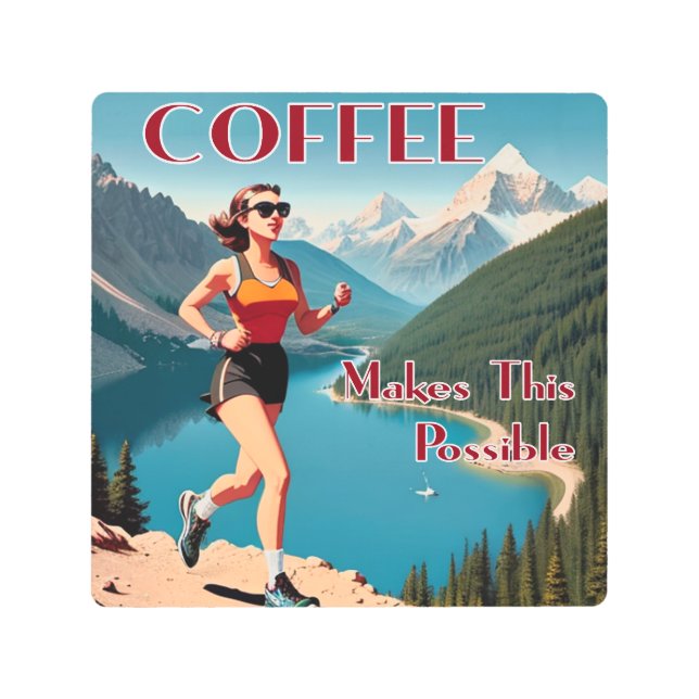 Coffee Makes This Possible Running Metal Print (Front)