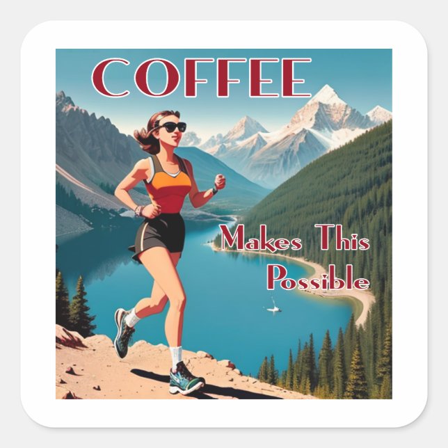 Coffee Makes This Possible Running Square Sticker (Front)