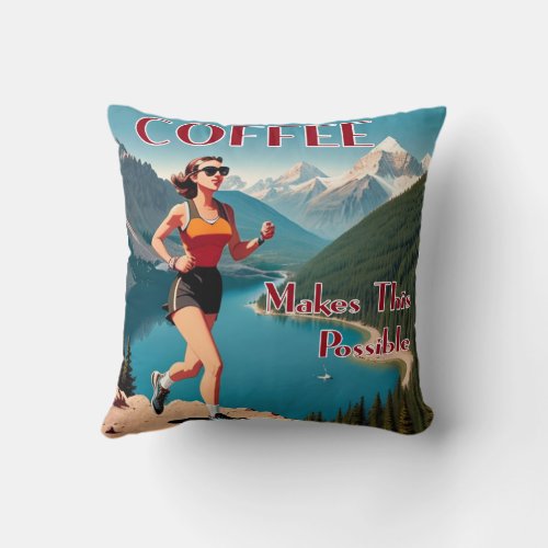 Coffee Makes This Possible Running Throw Pillow