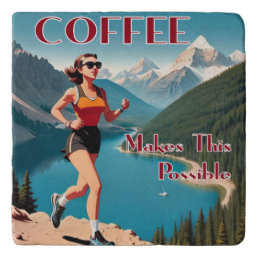 Coffee Makes This Possible Running Trivet