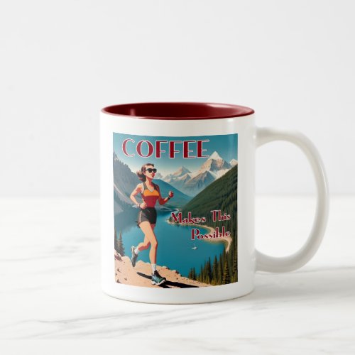 Coffee Makes This Possible Running Two_Tone Coffee Mug