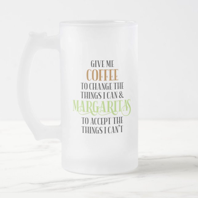 Coffee & Margarita Lover Funny Saying Frosted Glass Beer Mug (Left)